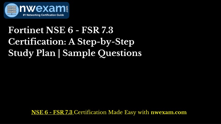 fortinet nse 6 fsr 7 3 certification a step n.w