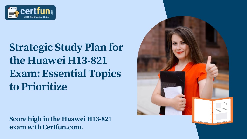 strategic study plan for the huawei h13 821 exam l.w