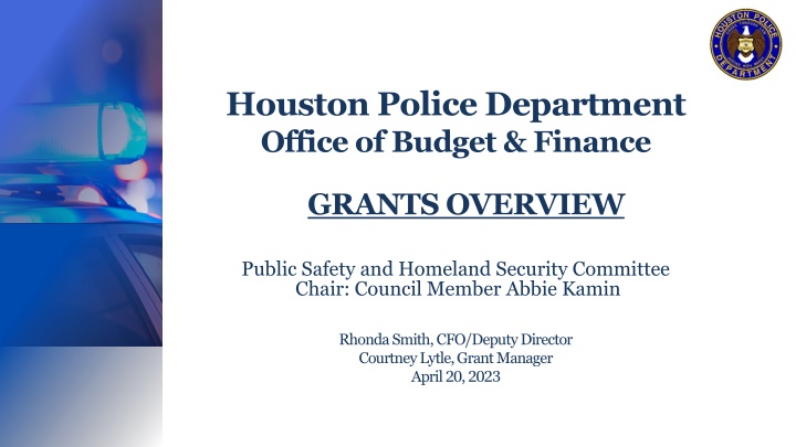 Houston Police Department Office of Budget & Finance Grants Overview