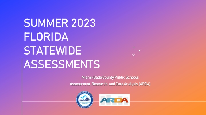 Florida Statewide Assessments - Summer 2023 Overview