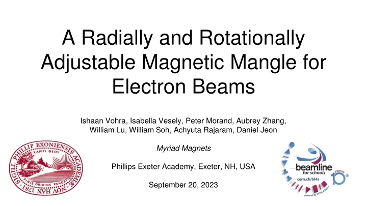 A Radially and Rotationally   Adjustable Magnetic Mangle for   Electron Beams