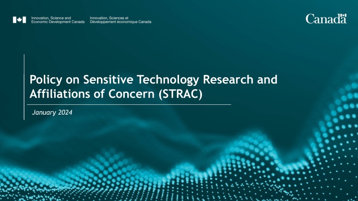 Safeguarding Canada's Research: Policy on Sensitive Technology Research and Affiliations of Concern (STRAC)