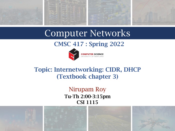 Computer Networks CMSC 417 : Spring 2022