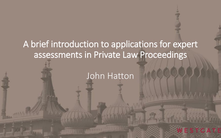 Applications for Expert Assessments in Private Law Proceedings