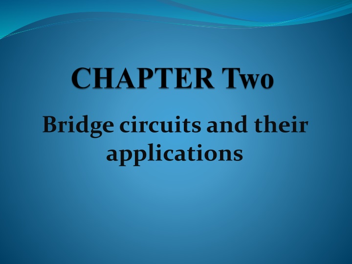 Bridge circuits and their   applications
