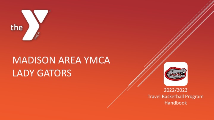 Madison Area YMCA Lady Gators - Travel Basketball Program Handbook