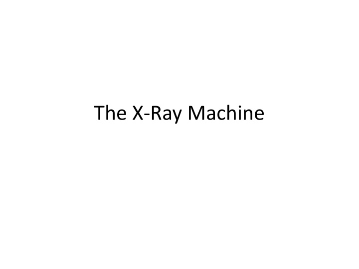 The Components of an X-Ray Machine