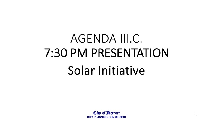 Detroit Solar Initiative Update - City Planning Commission Presentation