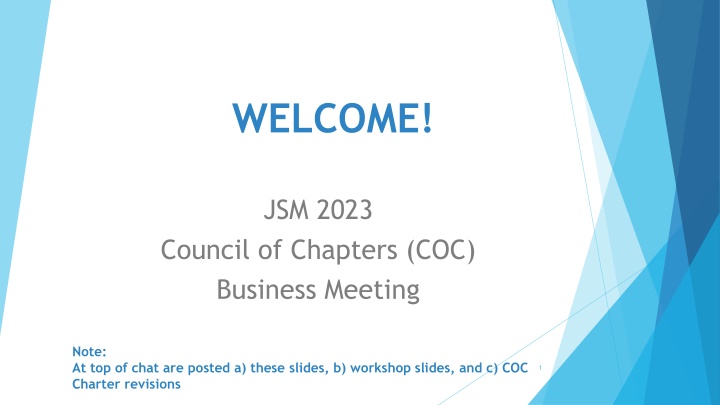 WELCOME!.JSM 2023.  Council of Chapters (COC) Business Meeting