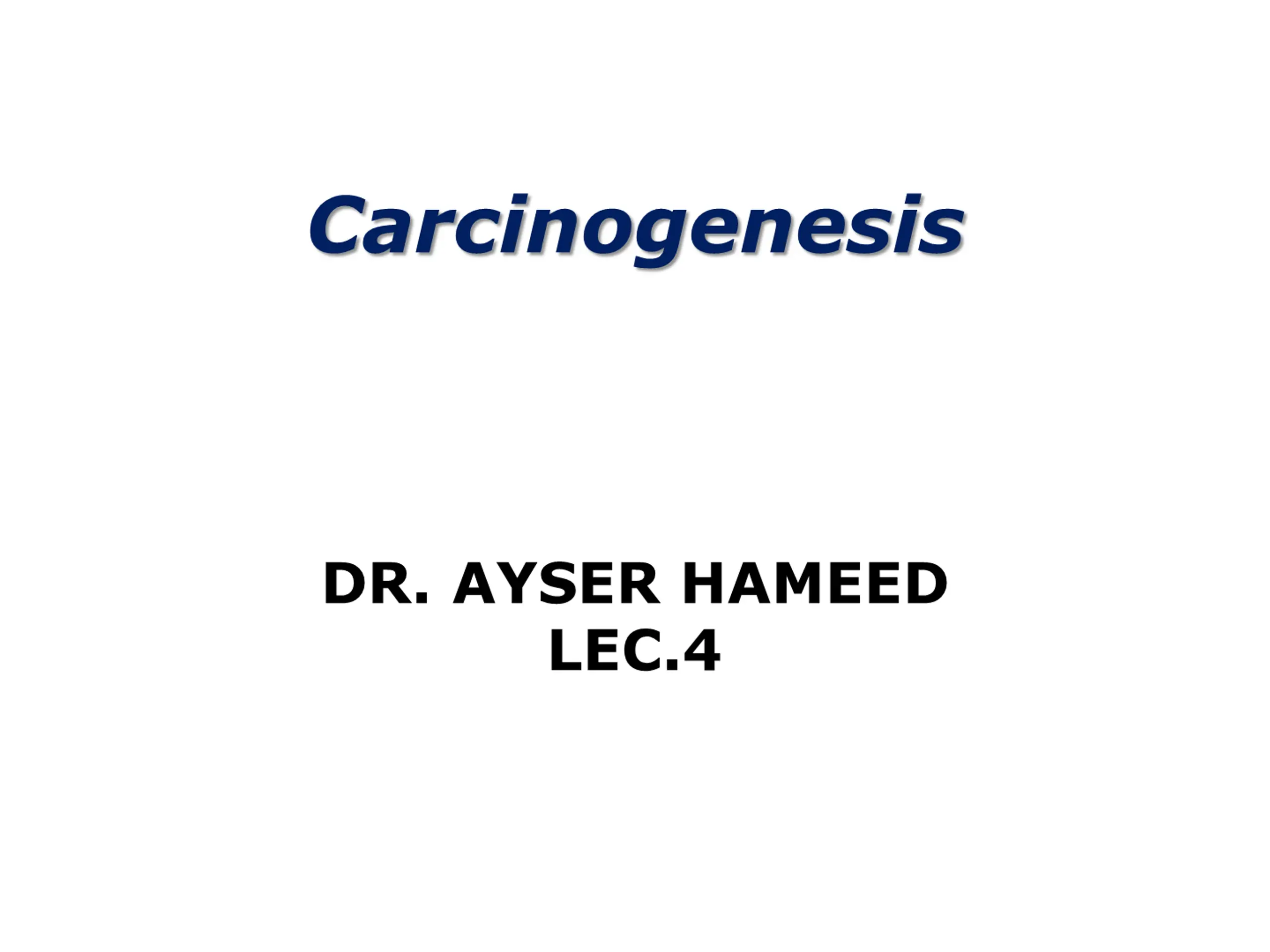 Carcinogenesis