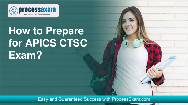 how to prepare for apics ctsc exam n.w