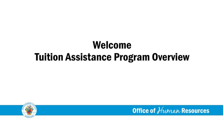 Montgomery County Government Tuition Assistance Program Overview