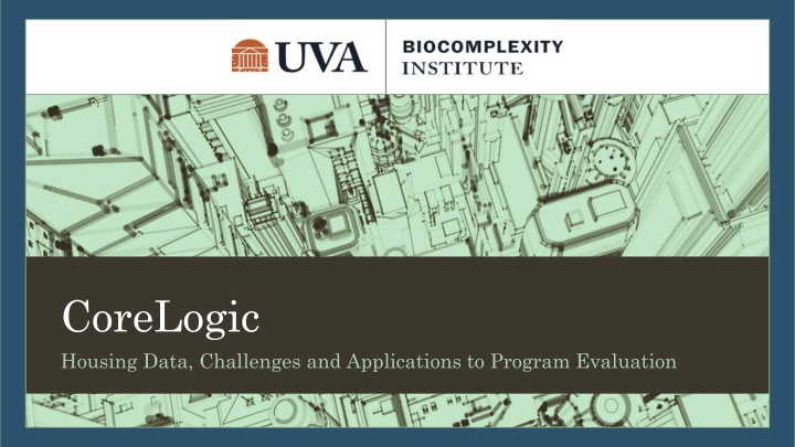 CoreLogic Housing Data and Its Applications