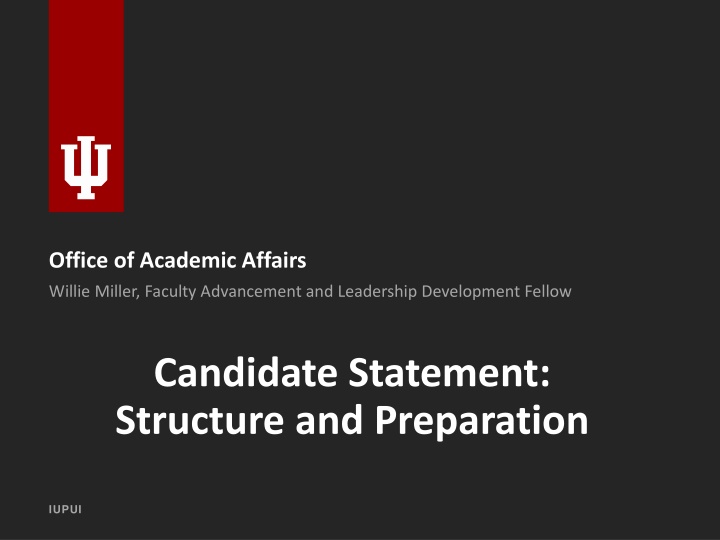 Faculty Advancement and Leadership Development: Crafting an Effective Candidate Statement at IUPUI