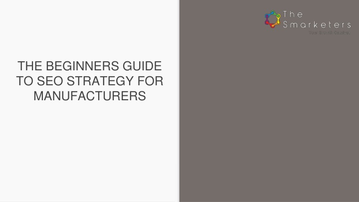 THE SMARKETERS THE BEGINNERS GUIDE TO SEO STRATEGY FOR MANUFACTURERS