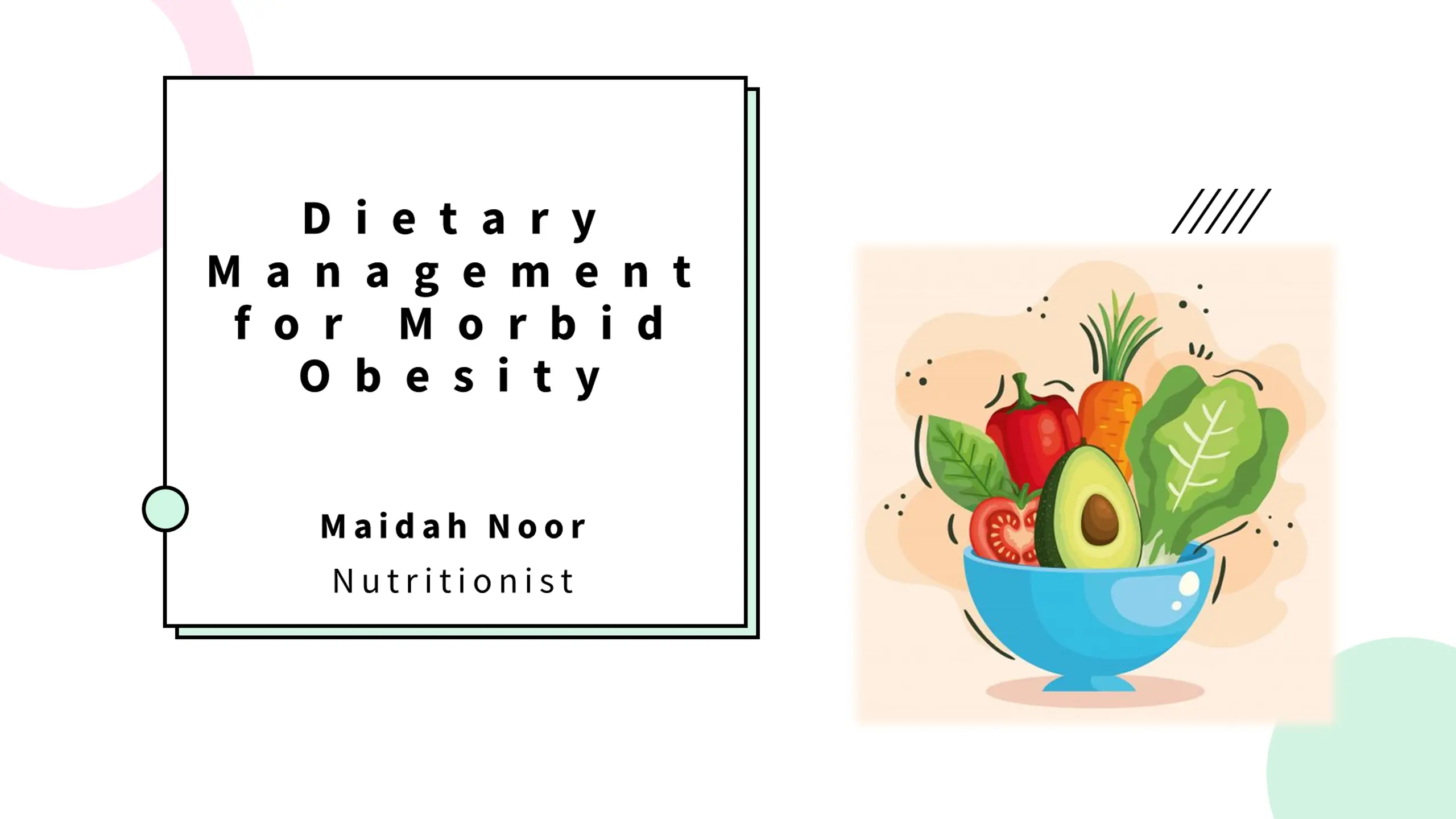 Dietary Management for Morbid Obesity