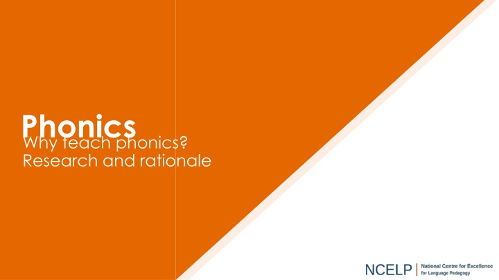Phonics. Why teach phonics?. Research and rationale.