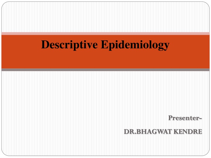 Descriptive Epidemiology for Health Analysis