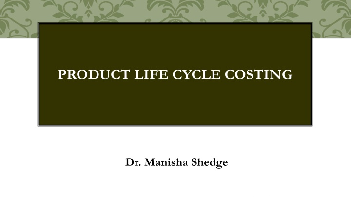 Product Life Cycle Costing: A Comprehensive Analysis