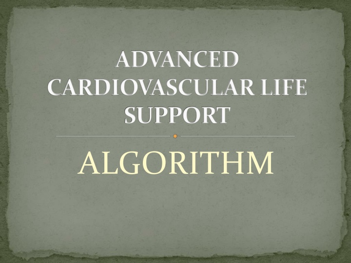 Advanced Cardiovascular Life Support Algorithm