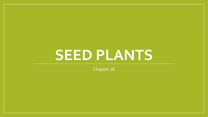 Seed Plant Diversity and Adaptations