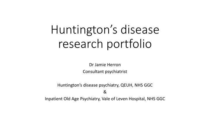 Huntington's Disease Research Opportunities with Dr. Jamie Herron