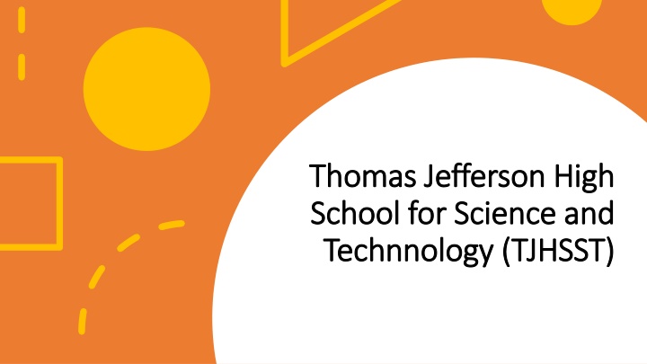 Admission Details for Thomas Jefferson High School for Science and Technology (TJHSST)