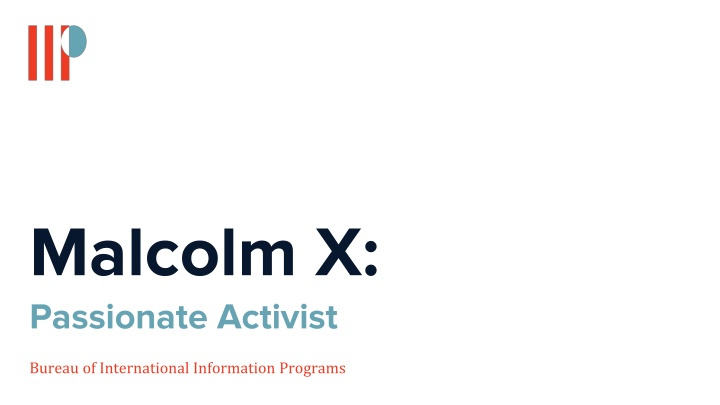 Insight into the Life and Legacy of Malcolm X
