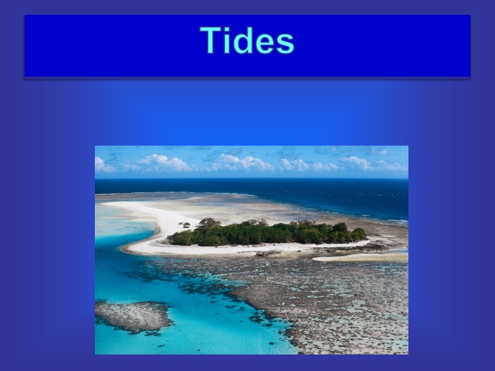 Tides: Causes, Types, and Phenomena