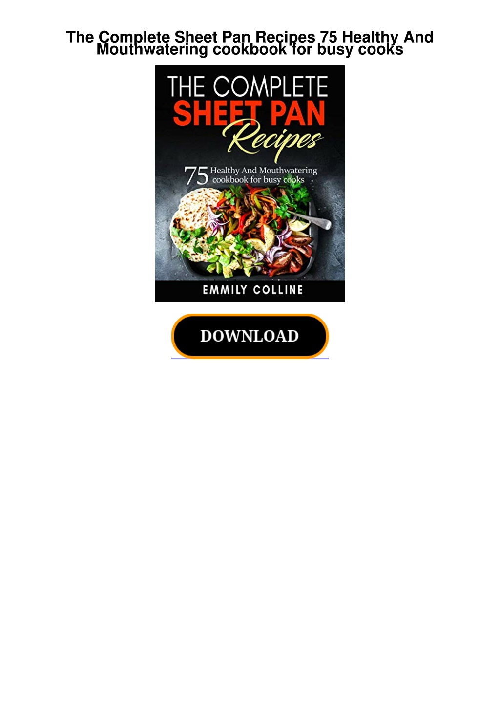 the complete sheet pan recipes 75 healthy l.w