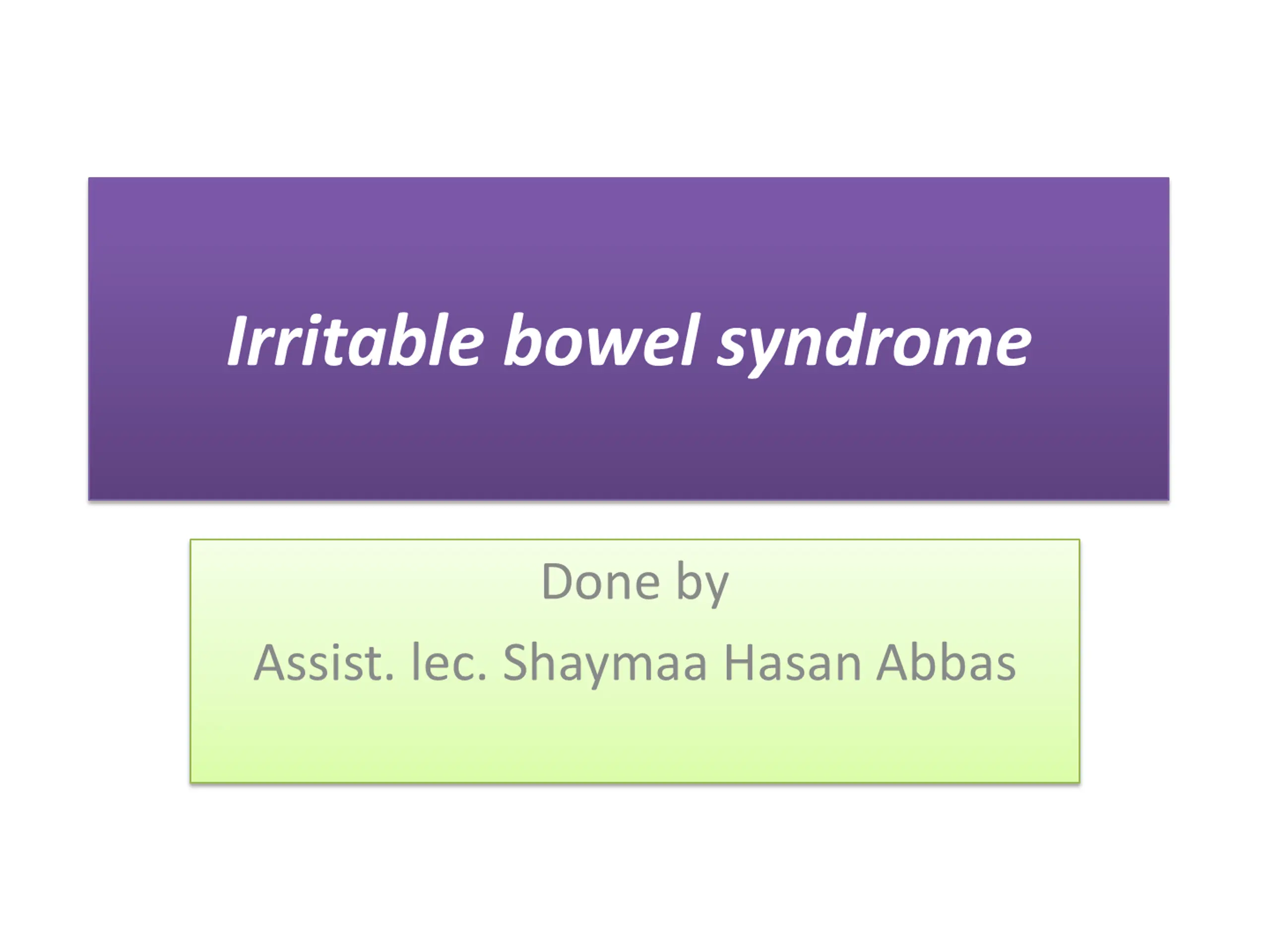 Irritable bowel syndrome