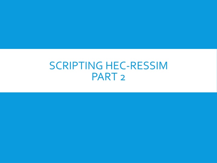 Different Types of Scripts in HEC-ResSim