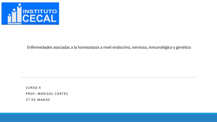 Diseases Associated with Homeostasis in Endocrine, Nervous, Immunological, and Genetic Levels