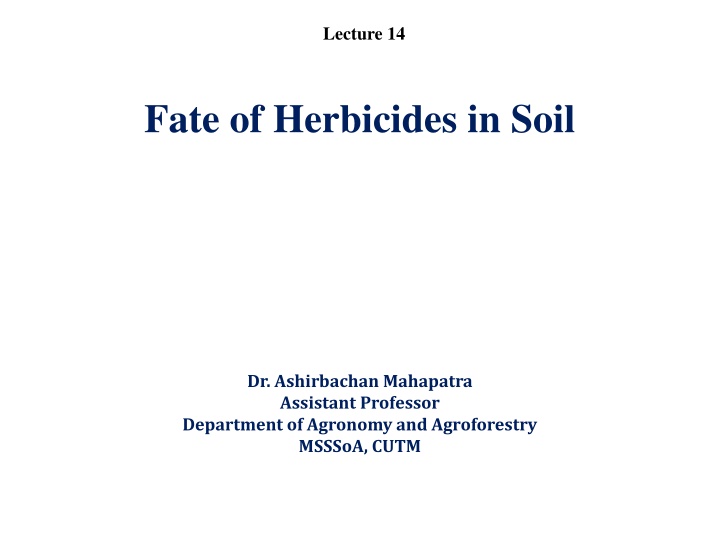 The Fate of Herbicides in Soil