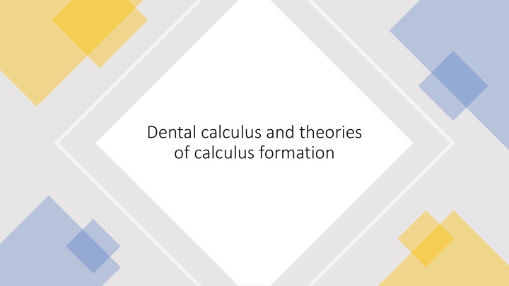 Dental Calculus Formation and Classification