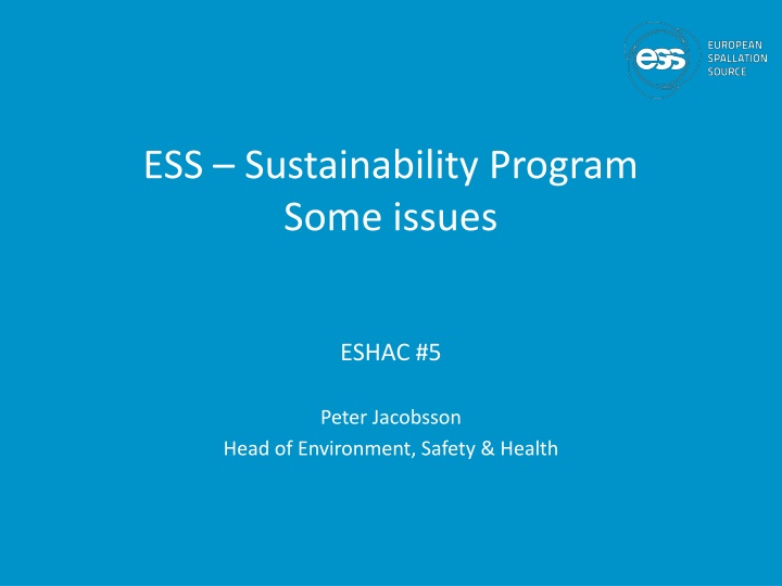 Overview of ESS Sustainability Program and Energy Efficiency Initiatives