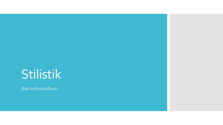 Overview of Stilistik in Bachelor's Studies