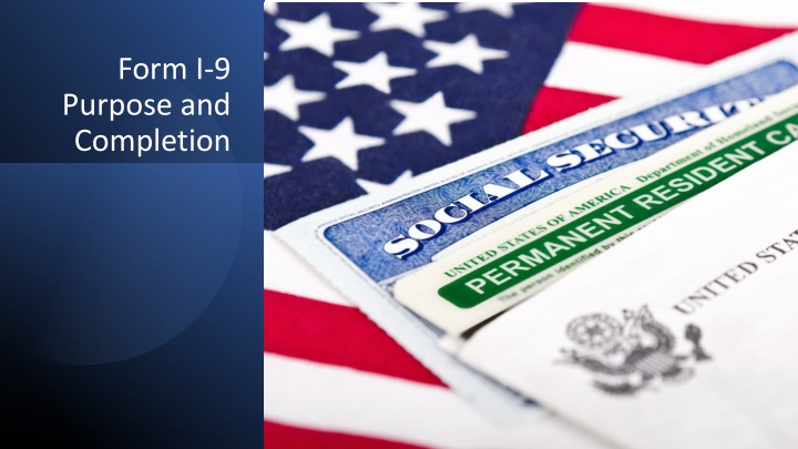 Form I-9: Purpose and Completion for Employers