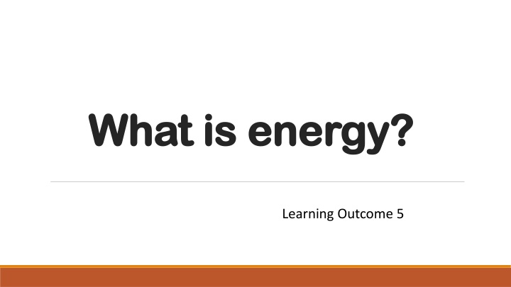 What is energy?