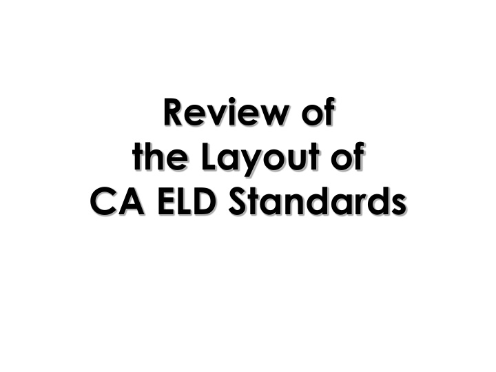 California ELD Standards Layout and Implementation
