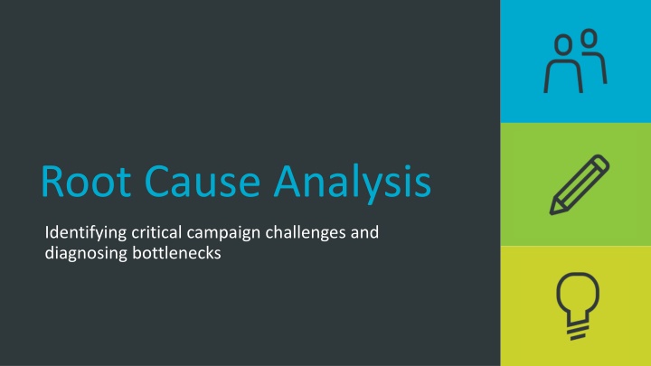 Root Cause Analysis for Campaign Challenges