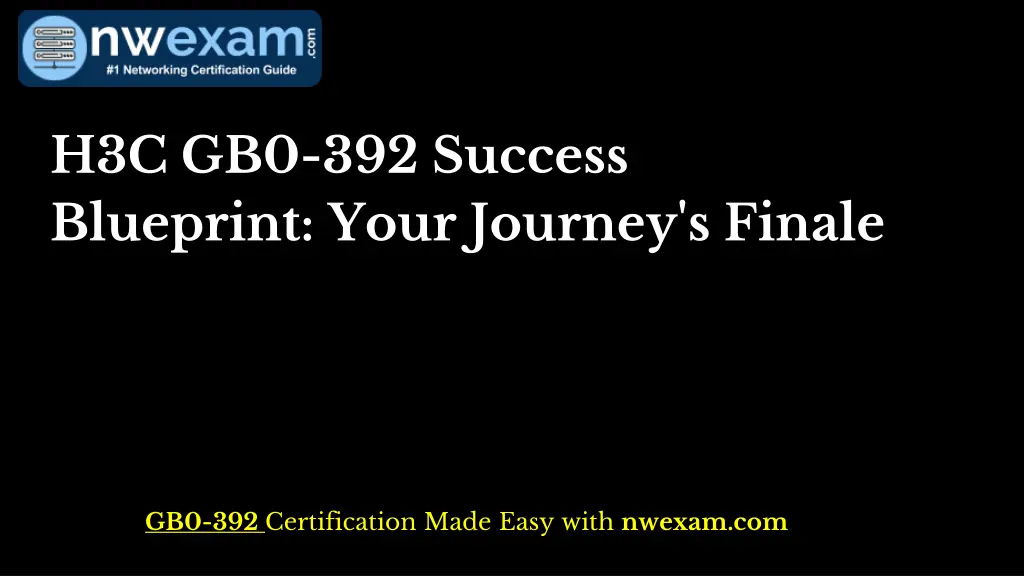 h3c gb0 392 success blueprint your journey n.