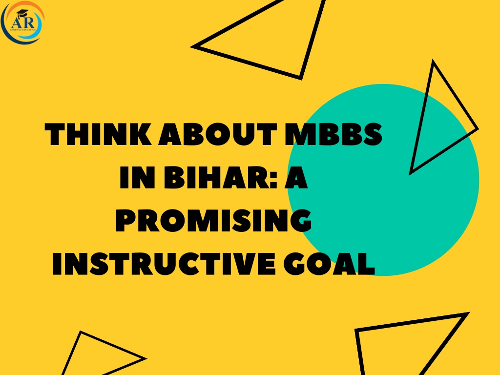 think about mbbs in bihar a promising instructive l.w