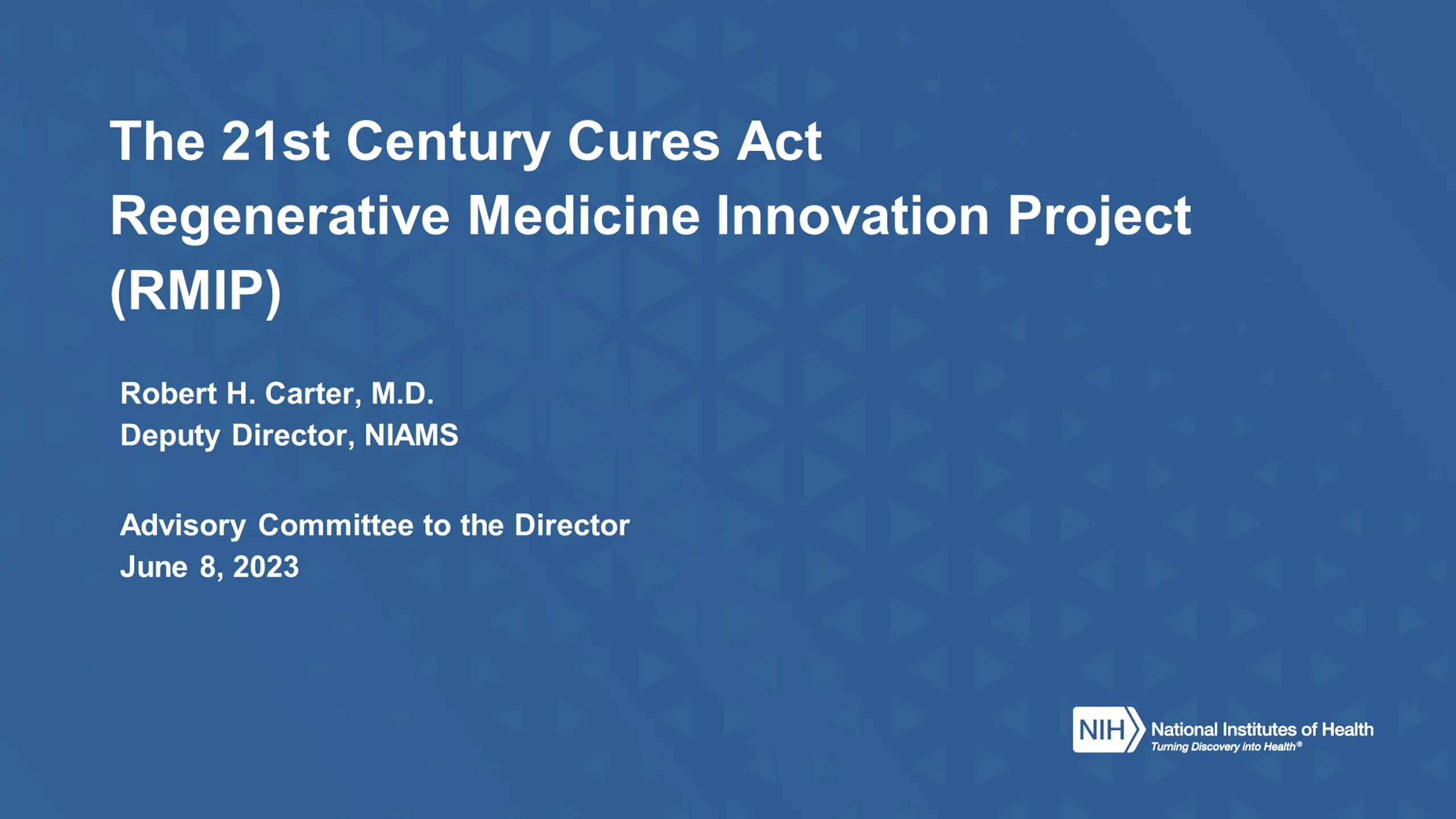 The 21st Century Cures Act: Regenerative Medicine Innovation Project   (RMIP)