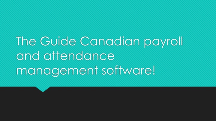 Streamlining Canadian Payroll and Attendance Management Software!