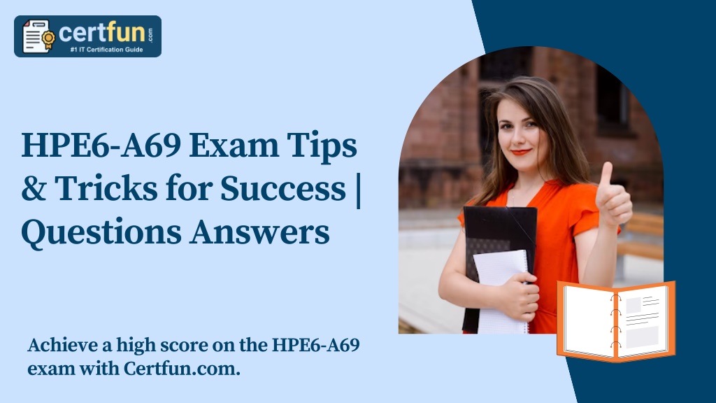 hpe6 a69 exam tips tricks for success questions l.w