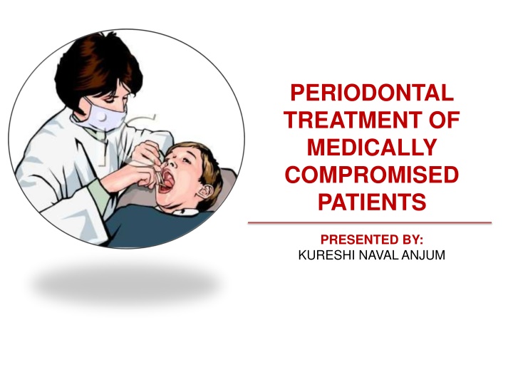Periodontal Treatment Considerations for Medically Compromised Patients