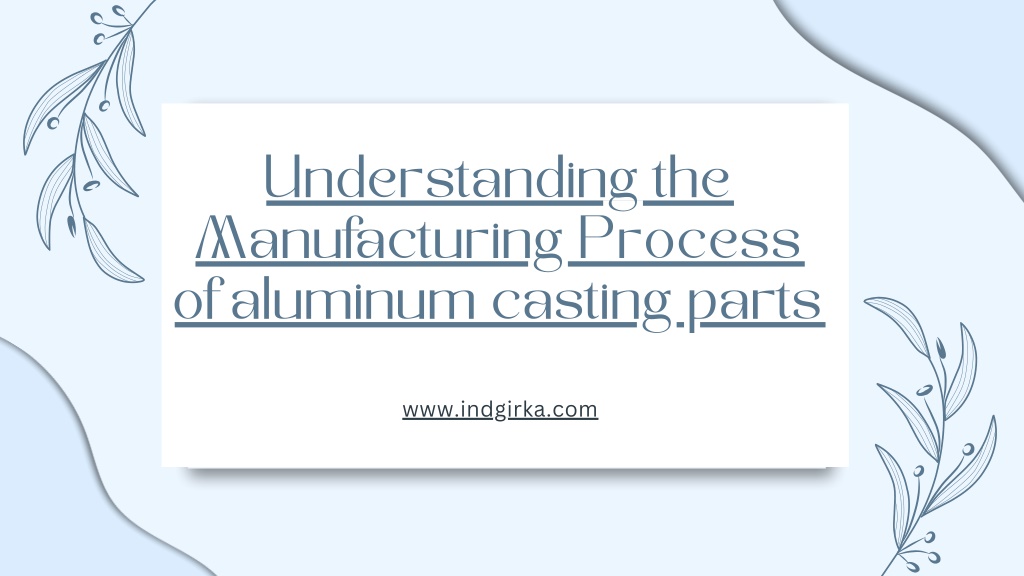 understanding the manufacturing process l.w