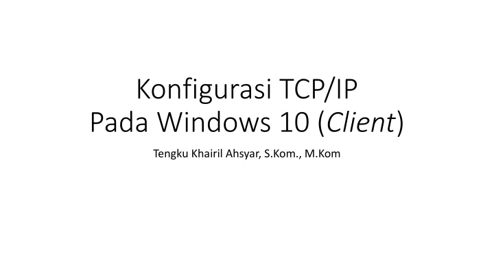Step-by-Step TCP/IP Configuration on Windows 10 Client
