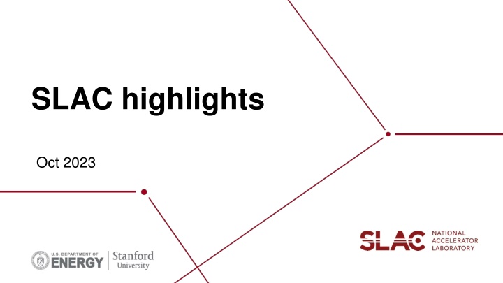 Latest Achievements at SLAC - October 2023
